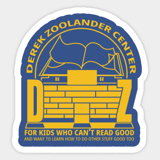 The DZ Centre for Kids who can't read good Sticker